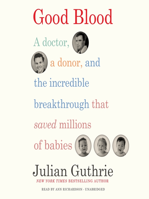 Title details for Good Blood by Julian Guthrie - Available